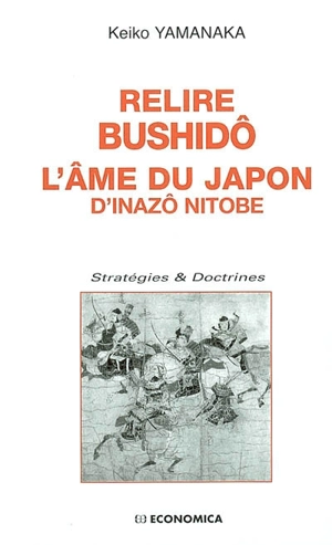 Relire Bushido, l'âme du Japon, d'Inazo Nitobe - Inazo Nitobe