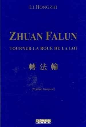Zhuan Falun : tourner la roue de la loi - Hongzhi Li