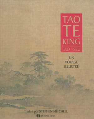 Tao te king : un voyage illustré - Laozi