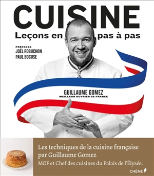 Cuisine : leçons en pas à pas - Guillaume Gomez