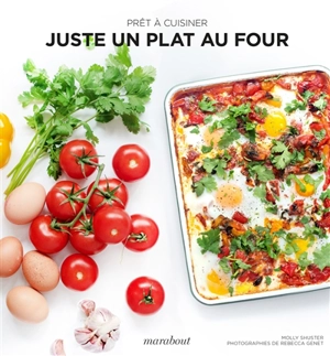 Juste un plat au four - Molly Shuster