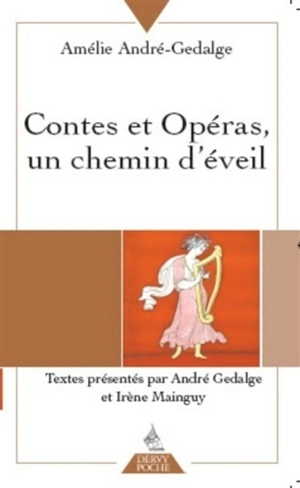Contes et opéras : un chemin d'éveil - Amélie André-Gedalge