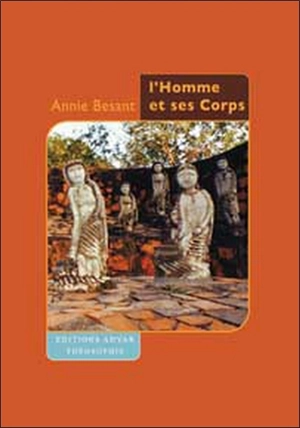 L'homme et ses corps - Annie Besant