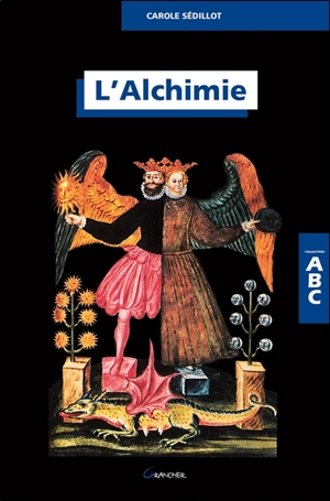 Abc de l'alchimie - Carole Sédillot