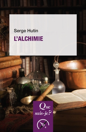 L'alchimie - Serge Hutin