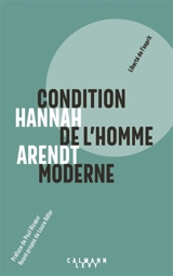 Condition de l'homme moderne - Hannah Arendt