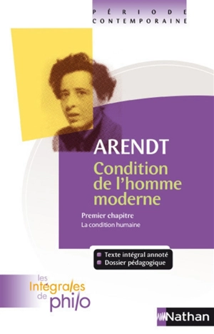 Condition de l'homme moderne : premier chapitre, La condition humaine - Hannah Arendt