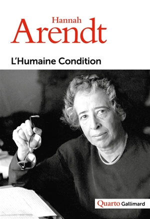 L'humaine condition - Hannah Arendt