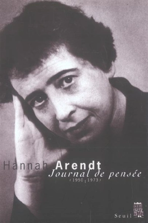 Journal de pensée : 1950-1973 - Hannah Arendt