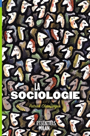 La sociologie - Patrick Champagne