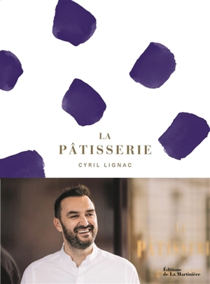 La pâtisserie - Cyril Lignac
