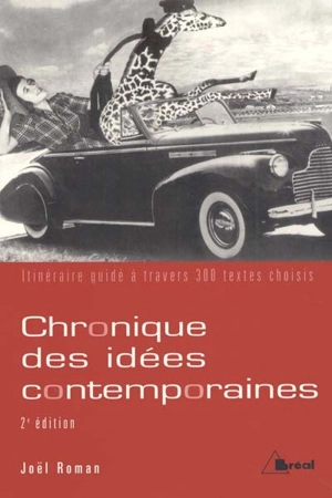 Chronique des idées contemporaines : itinéraire guidé à travers 300 textes choisis - Joël Roman