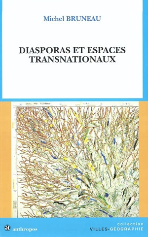 Diasporas et espaces transnationaux - Michel Bruneau