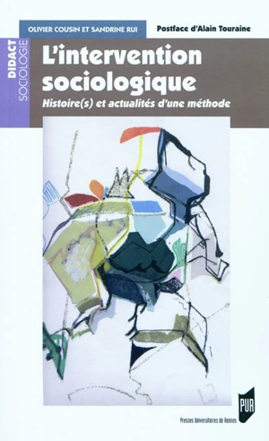 L'intervention sociologique : histoire(s) et actualités d'une méthode - Olivier Cousin