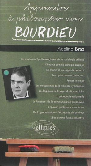 Apprendre à philosopher avec Bourdieu - Adelino Braz