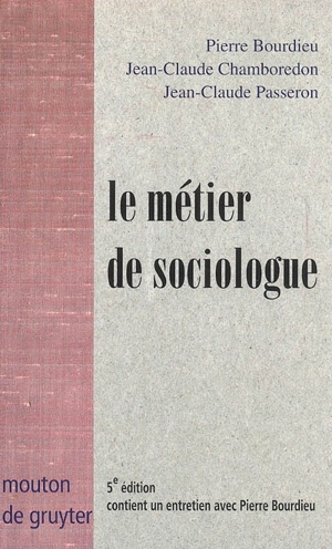 Le métier de sociologue : préalables épistémologiques - Pierre Bourdieu