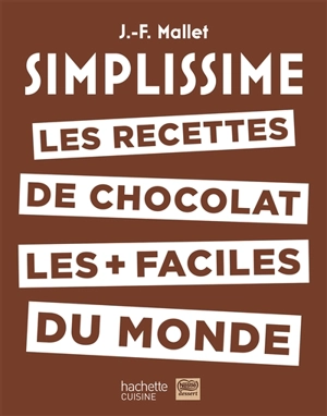 Les recettes de chocolat les + faciles du monde - Jean-François Mallet