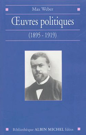 Oeuvres politiques (1895-1919) - Max Weber
