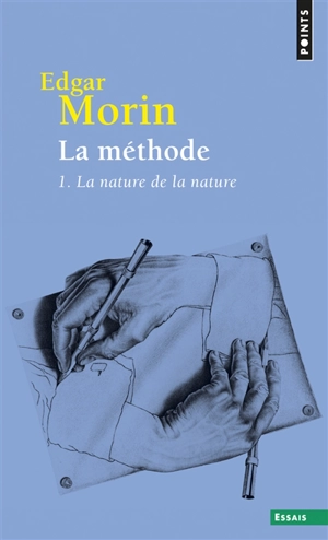 La méthode. Vol. 1. La nature de la nature - Edgar Morin