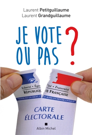 Je vote ou pas ? - Laurent Petitguillaume