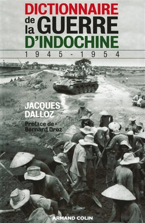 Dictionnaire de la guerre d'Indochine : 1945-1954 - Jacques Dalloz