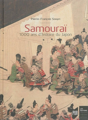 Samouraï : 1.000 ans d'histoire du Japon - Pierre-François Souyri