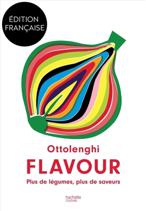 Flavour : plus de légumes, plus de saveurs - Yotam Ottolenghi