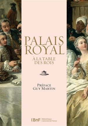 Palais royal : à la table des rois - Alina Cantau