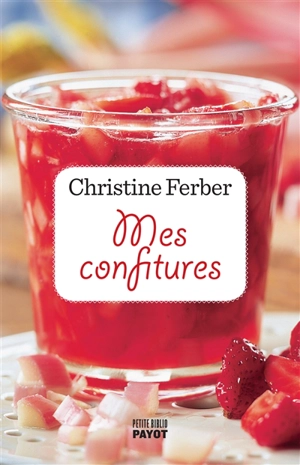 Mes confitures - Christine Ferber