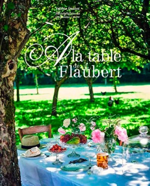 A la table de Flaubert - Valérie Duclos