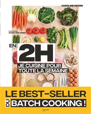 En 2 h je cuisine pour toute la semaine : 80 repas faits maison, sans gâchis et avec des produits de saison - Caroline Pessin