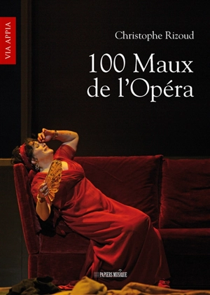 100 maux de l'opéra - Christophe Rizoud