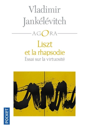 Liszt et la rhapsodie : essai sur la virtuosité - Vladimir Jankélévitch