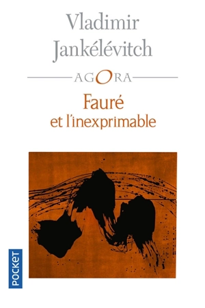 Fauré et l'inexprimable - Vladimir Jankélévitch