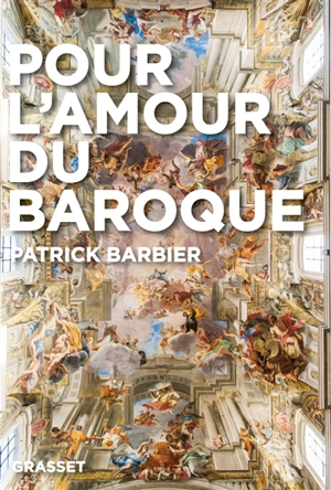Pour l'amour du baroque - Patrick Barbier