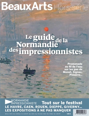 Le guide de la Normandie des impressionnistes : promenade au fil de l'eau sur les pas de Monet, Signac, Pissaro...