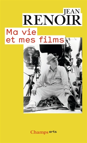 Ma vie et mes films - Jean Renoir