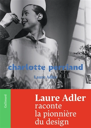 Charlotte Perriand - Laure Adler