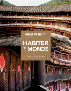 Habiter le monde - Philippe Simay