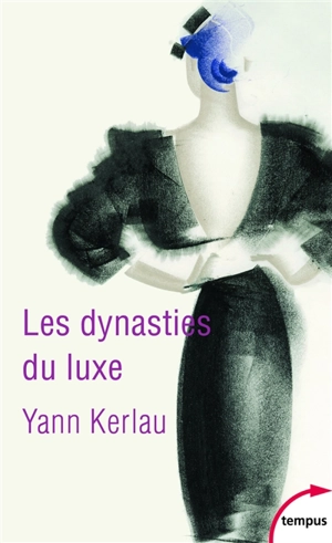 Les dynasties du luxe - Yann Kerlau