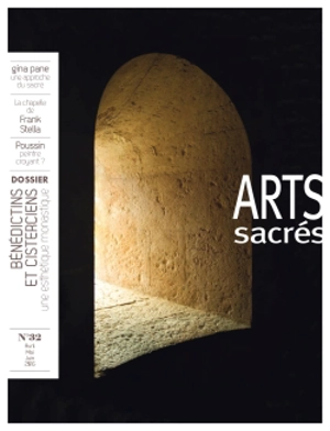 Arts sacrés, n° 32. Bénédictins & cisterciens : une esthétique monastique