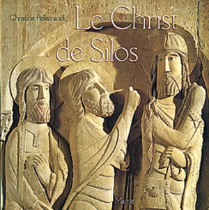 Le Christ de Silos - Christine Pellistrandi