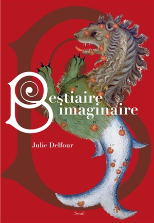 Bestiaire imaginaire - Julie Delfour