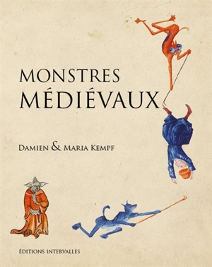 Monstres médiévaux - Damien Kempf