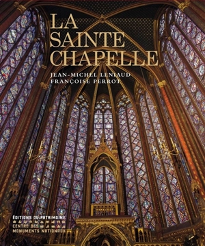 La Sainte-Chapelle - Jean-Michel Leniaud