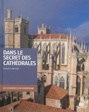 Dans le secret des cathédrales - François Collombet