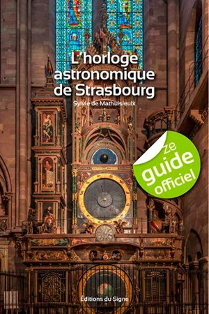 L'horloge astronomique de Strasbourg - Comité scientifique de l'horloge