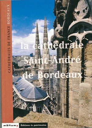 La cathédrale Saint-André de Bordeaux - Philippe Araguas