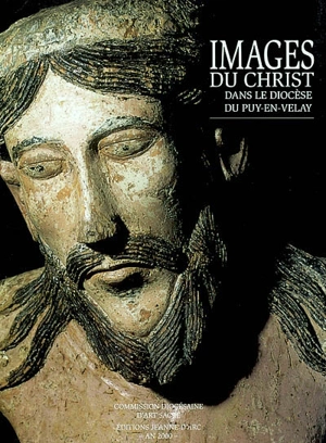 Images du Christ dans le diocèse du Puy-en-Velay - Georges Bonnet