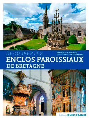 Enclos paroissiaux de Bretagne - François de Beaulieu